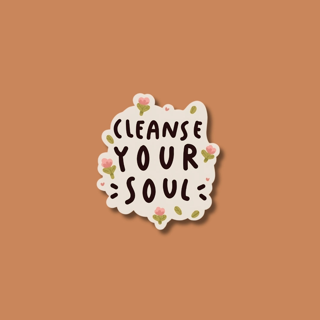Cleanse your soul Sticker