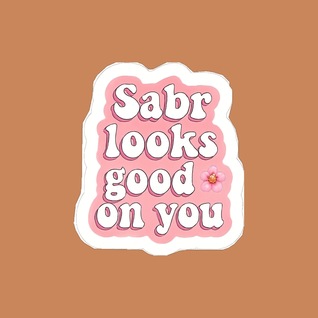 sabr looks good on you sticker