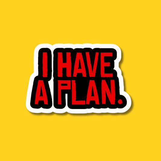 I have a plan sticker