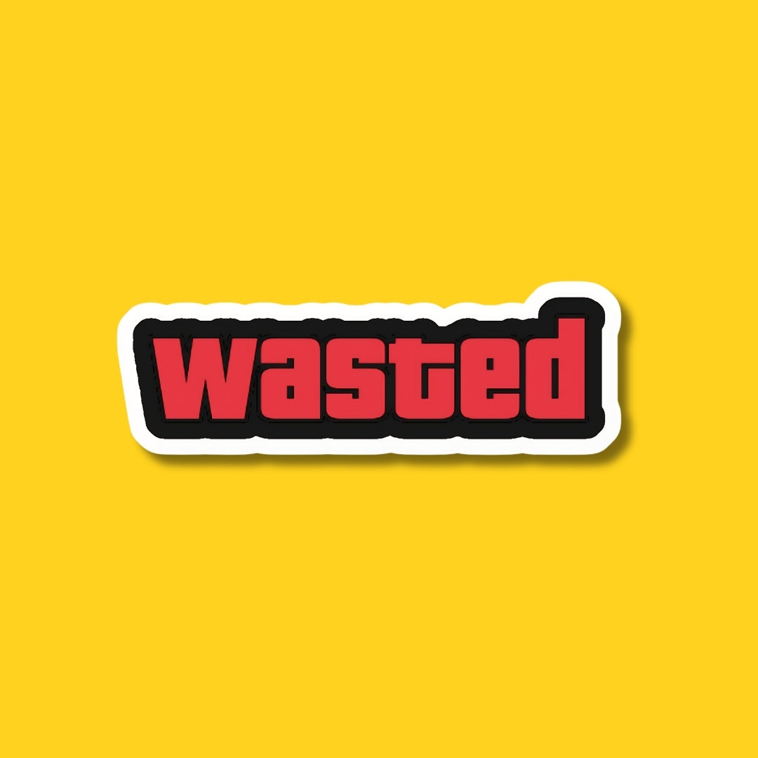 wasted sticker